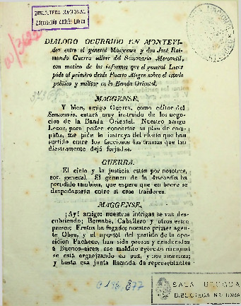 Diálogo ocurrido en Montevideo entre el general Maggense y don Jose Raimundo Guerra editor del Semanario Mercantil, con motivo de los informes que el general Lecor pide al primero desde Puerto Alegre sobre el estado político y militar en la Banda Oriental